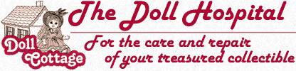 Doll Repair Hospital for the care and repair of your treasured collectible doll.