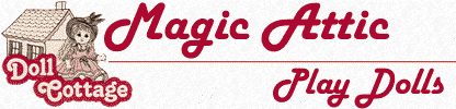Magic Attic play dolls and Magic Attic Accessories